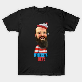 Where's Dev? T-Shirt